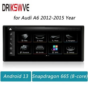 DRIKSWVE Android 13 Экран Дисплея Автомагнитолы с 8-ядерным Стереофоническим Мультимедийным Плеером Snapdragon 665 Auto для Audi A6 2012-2015 Года выпуска