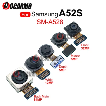 Для Samsung Galaxy A52S A528B Передняя Панель Задняя Ультра Широкоугольный/Макро/Глубинный Модуль Задней Основной Камеры Гибкий Кабель Запчасти Для Ремонта